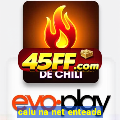 caiu na net enteada